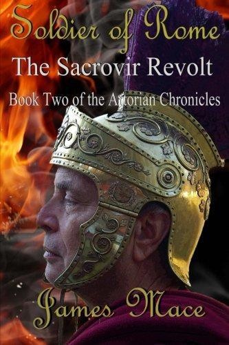 Soldier of Rome: The Sacrovir Revolt: Book Two of the Artorian... - Mace, James