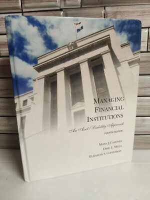 Managing Financial Institutions: An Asset/Liability Approach Fourth Edition 