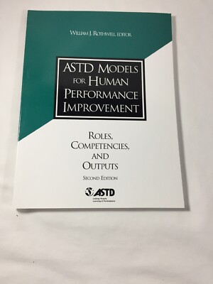 ASTD Models for Human Performance Improvement : Roles, Competencies, and Outputs