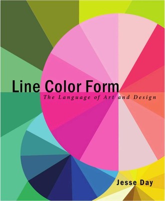Line Color Form: The Language of Art and Design by Jesse Day (English) Paperback