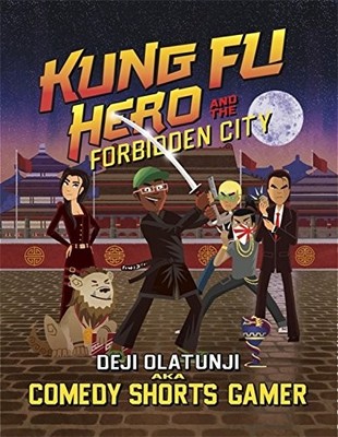 KUNG FU HERO AND THE FORBIDDEN CITY: A COMEDYSHORTSGAMER By Olatunji Aka Deji VG