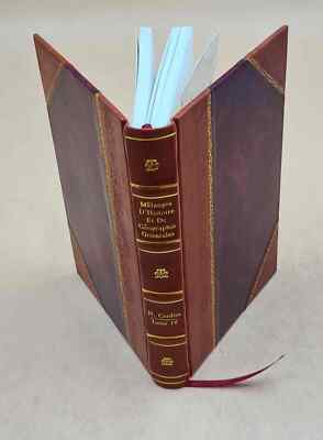 M?Langes D'Histoire Et De G?Ographie Orientales ... V.4. Volume [Leather Bound]