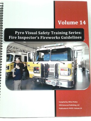 Fire Inspector's & Fire Marshal's Fireworks Safety Pyro Guidelines Book #14