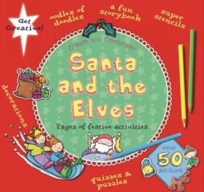 Santa and the Elves; Create and Celeb- 9781438005430, spiral-bound, Rivers-Moore