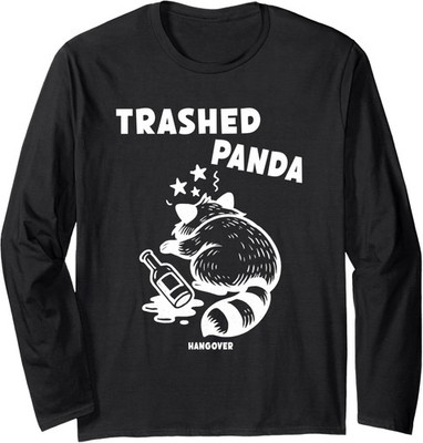 Trashed Panda Hangover Drunk Party Animal Humor Long Sleeve T-Shirt