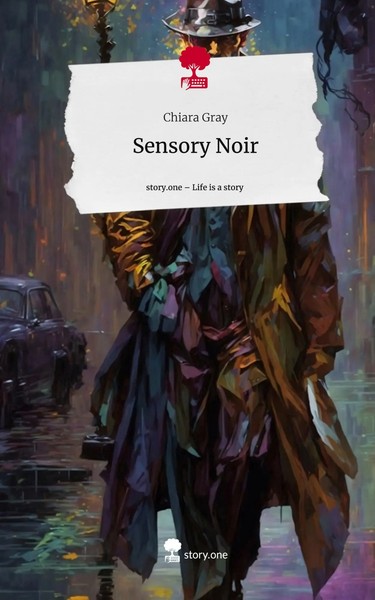 Chiara Gray | Sensory Noir. Life Is A Story - story.one | Buch | Deutsch (2023)-image
