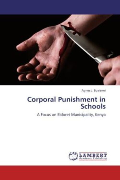 Thumbnail - Corporal Punishment In Schools | A Focus On Eldoret Municipality,