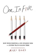 One in Five: How We're Fighting for Our Dyslexic Kids in a System That'sFailing