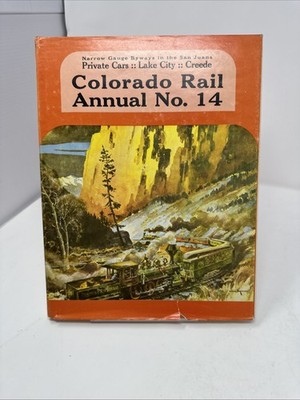 COLORADO RAIL ANNUAL NO 14 NG BYWAYS IN SAN JUANS PRIVATE CARS LAKE CITY CREEDE