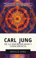 Carl Jung De La Sincronicidad Y Coincidencia Neville Jung Taschenbuch Spanisch