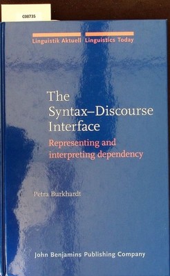 The syntax-discourse interface. Representing and interpreting dependency. Burkha
