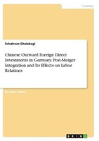 Chinese Outward Foreign Direct Investments In Germany. Post-Merger Integration A