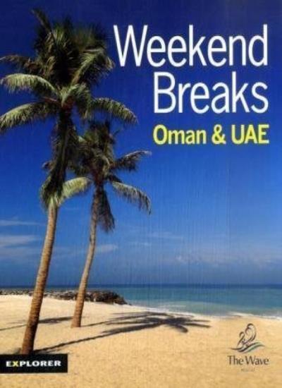 Explore Weekend Breaks in Oman and the UAE by Collectif