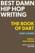Best Damn Hip Hop Writing: The Book of Dart - Paperback - VERY GOOD