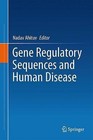 Gene Regulatory Sequences and Human Disease by Springer-Verlag New York Inc. (Hardback, 2012)