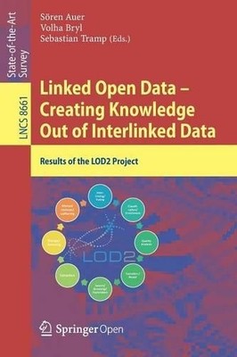 Linked Open Data -- Creating Knowledge Out of Interlinked Data - 9783319098456