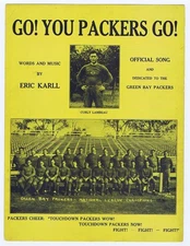 GO! YOU PACKERS GO! - 1931 - First Edition - also 1952/3 edition - official song