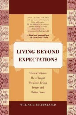 Living Beyond Expectations: Stories Patients Have Taught Me about Living Longer