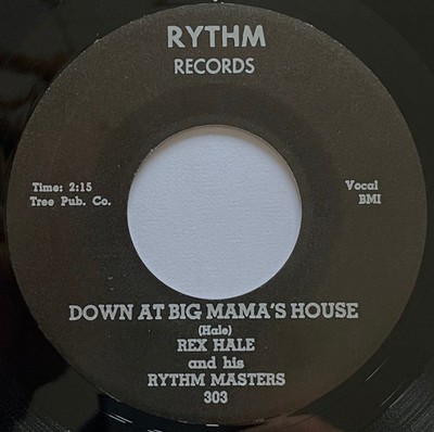 REX HALE AND HIS RHYTHM MASTERS - DOWN AT BIG MAMA'S HOUSE / DARN DEM BONE REPRO