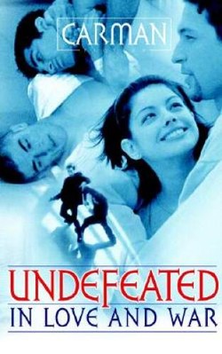 Undefeated in Love and War - Paperback By Carman - GOOD