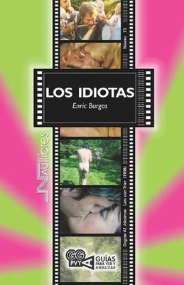 Los idiotas. (Dogme #2. Idioterne), Lars von Trier (1998) by Enric Antoni Burgos