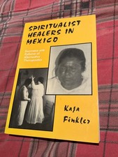 Spiritualist Healers in Mexico: Succe..., Fin...