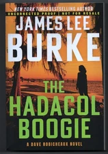 The Hadacol Boogie (Dave Robicheaux #25) by James Lee Burke ARC Free Shipping