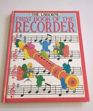 The Usborne First Book of the Recorder Hardcover 1991 Excellent Condition 