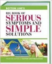 Bottom Lines Big Book of Serious Symptoms and Simple Solutions - GOOD