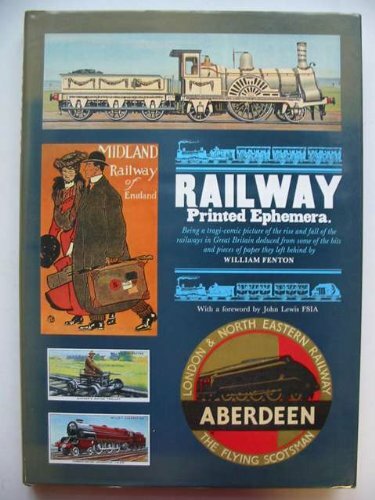 Railway Printed Ephemera, Fenton, William, Very Good Book