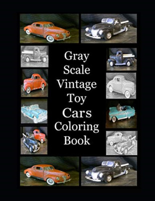 Gray Scale Vintage Toy Cars Coloring Book - Paperback NEW McDonald, Debor 01/08/