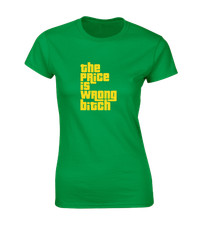 THE PRICE IS WRONG LADIES T SHIRT FUNNY RUDE HAPPY DESIGN JOKE GILMORE RETRO TOP