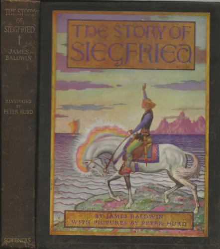 The Story Of Siegfried By James Baldwin (1931 Scribners)