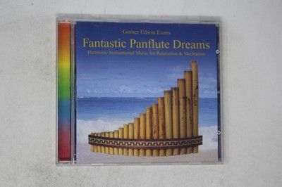 Fantastic Panflute Dreams CD by Gomer Edwin Evans