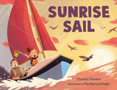 Sunrise Sail by Charles Trevino Hardcover Book