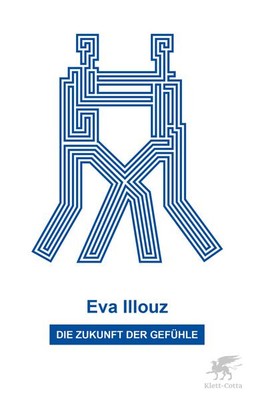 Die Zukunft der Gefühle | Eva Illouz | 2025 | deutsch