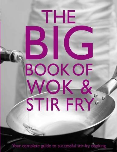 The Big Book of Wok and Stir Fry- - Picture 1 of 1