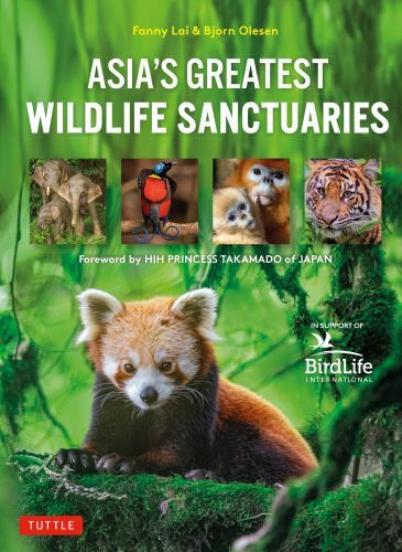 Asia's Greatest Wildlife Sanctuaries : In Support of BirdLife International ...