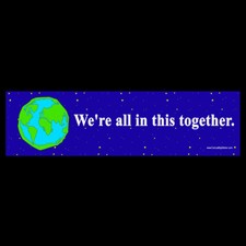 Were All In This Together Bumper Sticker Or Magnet Togetherness Hope Cooperate