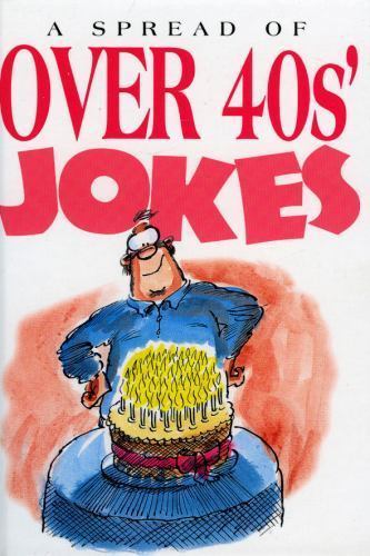 A Spread of Over 40's Jokes