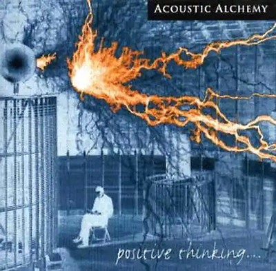 Acoustic Alchemy - Positive Thinking