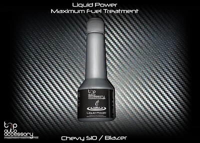Liquid Power Fuel Gas Additive Cleaner Performance Treatment for Chevy S10 Blaze