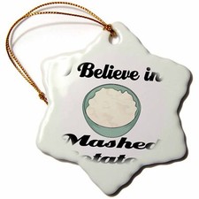 3dRose I Believe In Mashed Potatoes 3 inch Snowflake Porcelain Ornament
