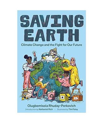 Saving Earth: Climate Change and the Fight for Our Future: Climate Change and th
