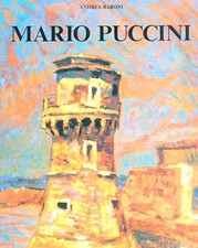 MARIO PUCCINI : PER UN CATALOGO DELL'OPERA BABONI  ANDREA PANANTI 1989 