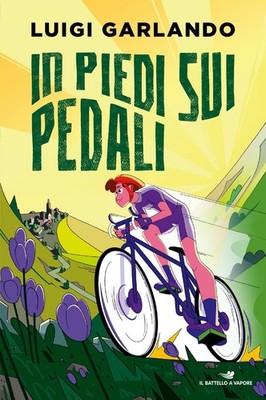 in piedi sui pedali storie di sport vol 3 garlando luigi 8856694255