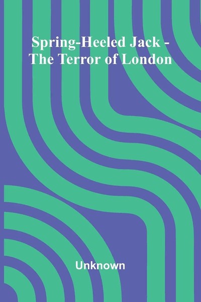 Spring-Heeled Jack - The Terror Of London Unknown Taschenbuch Englisch 2025-image