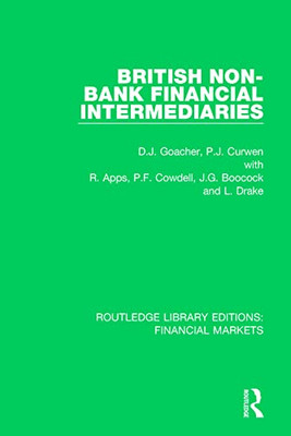 British Non-Bank Financial Intermediaries -  NEW Peter J Curwen, 2019