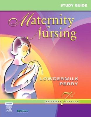 Study Guide for Maternity Nursing by Deitra Leonard Lowdermilk; Shannon Perry