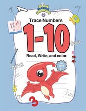 Read, Write, and Trace Numbers 1-10 for ages 2: Preschool Math Workbook for kid